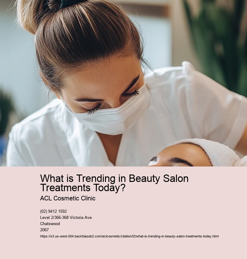 What is Trending in Beauty Salon Treatments Today?