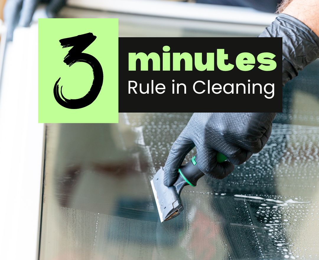 What is The 3 Minute Rule in Cleaning