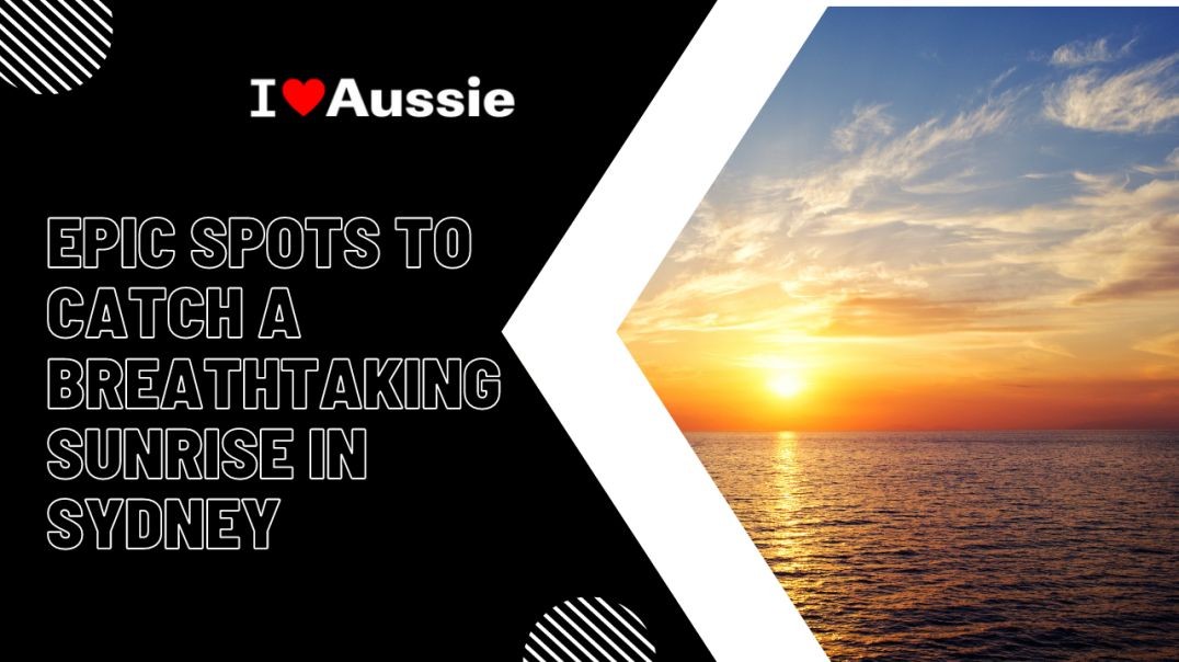 Epic Spots to Catch A Breathtaking Sunrise in Sydney _ I Love Aussie