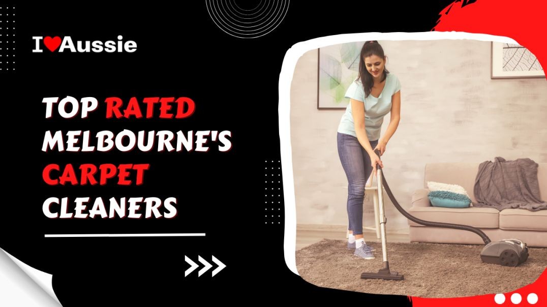 ⁣Top Rated Melbourne's Carpet Cleaners | I Luv Aussie