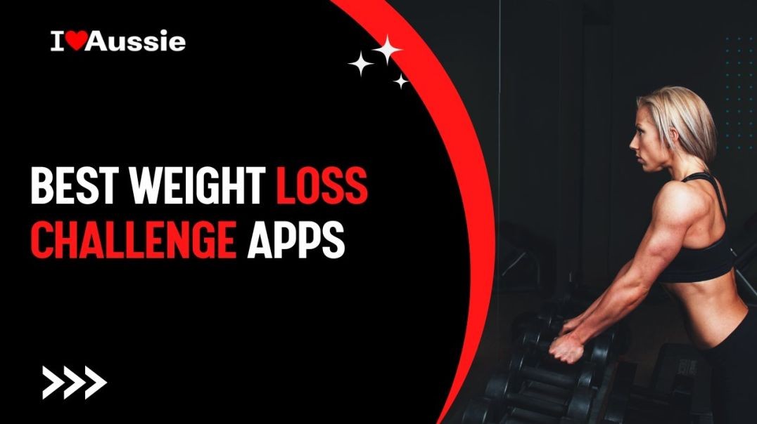 ⁣Best Weight Loss Challenge Apps | I Love Aussie