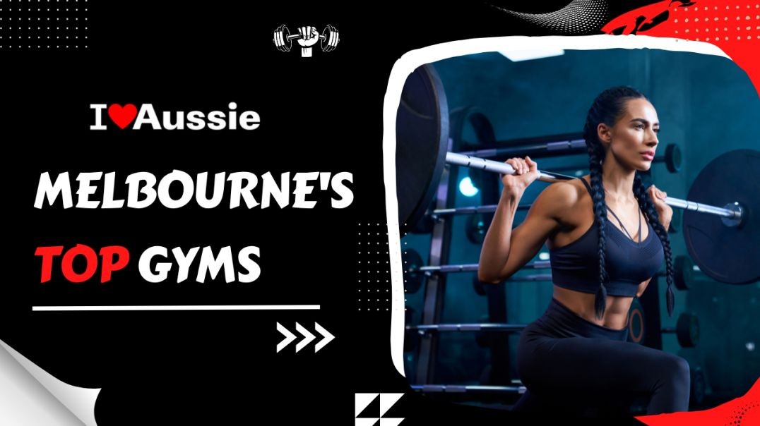 ⁣Melbourne's Top Gyms | I Luv Aussie