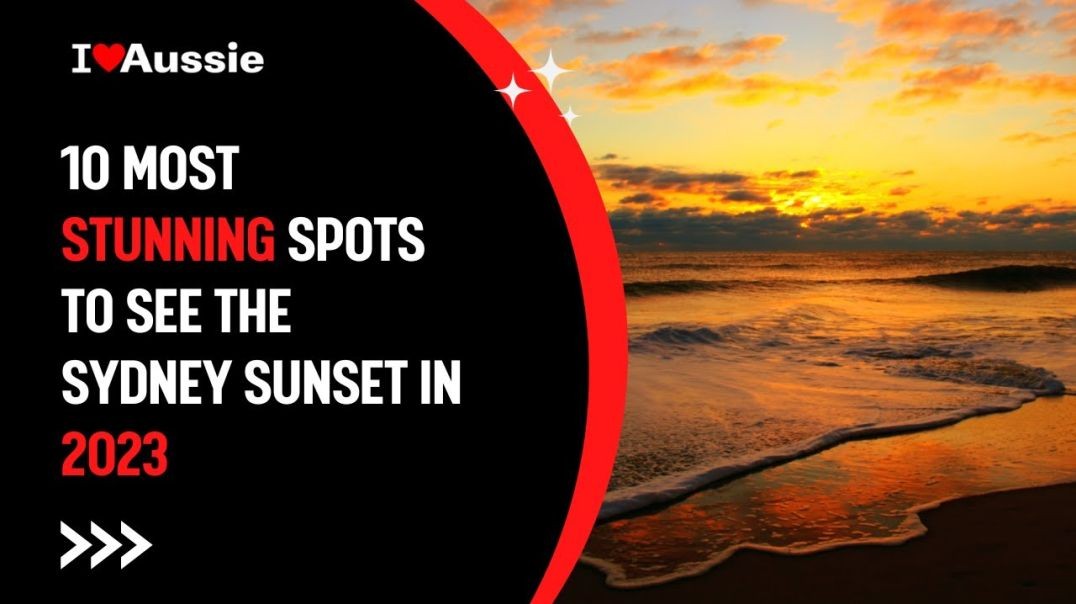 ⁣10 Most Stunning Spots to see the Sydney Sunset in 2023 | I Luv Aussie