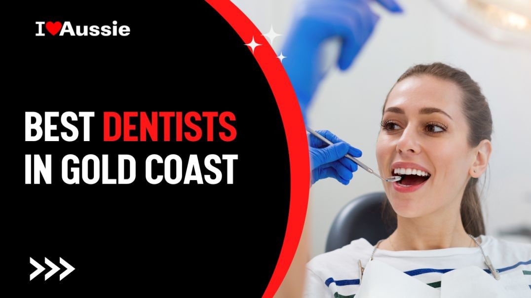 ⁣Top 7 Dentists in Gold Coast | I Love Aussie