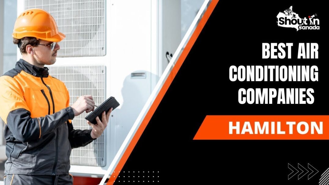 ⁣Best Air Conditioning Companies Hamilton  | Shout in Canada