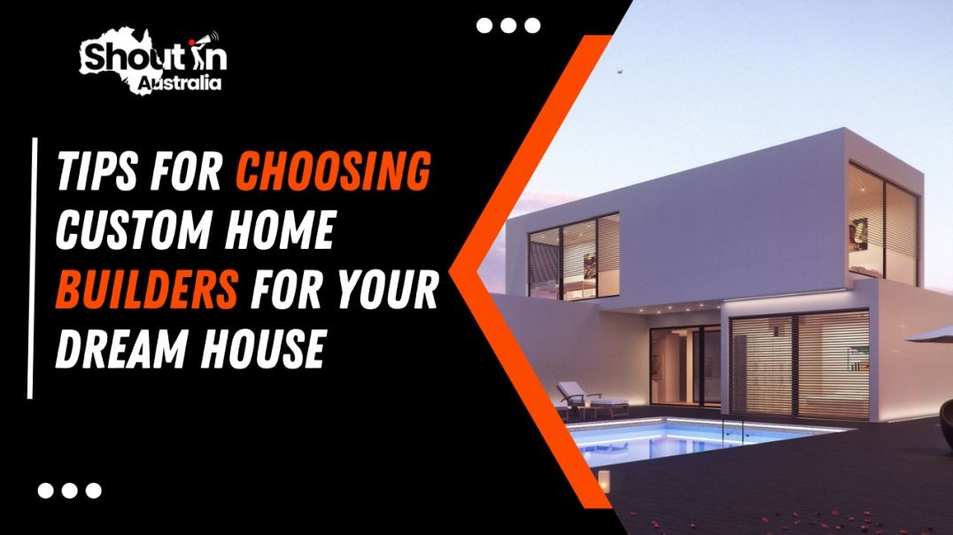 ⁣Tips for Choosing Custom Home Builders for Your Dream House