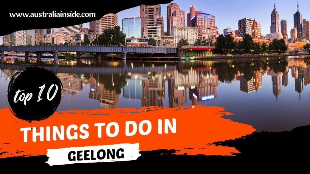 10 Best Things to Do in Geelong | Travel Guide 2023