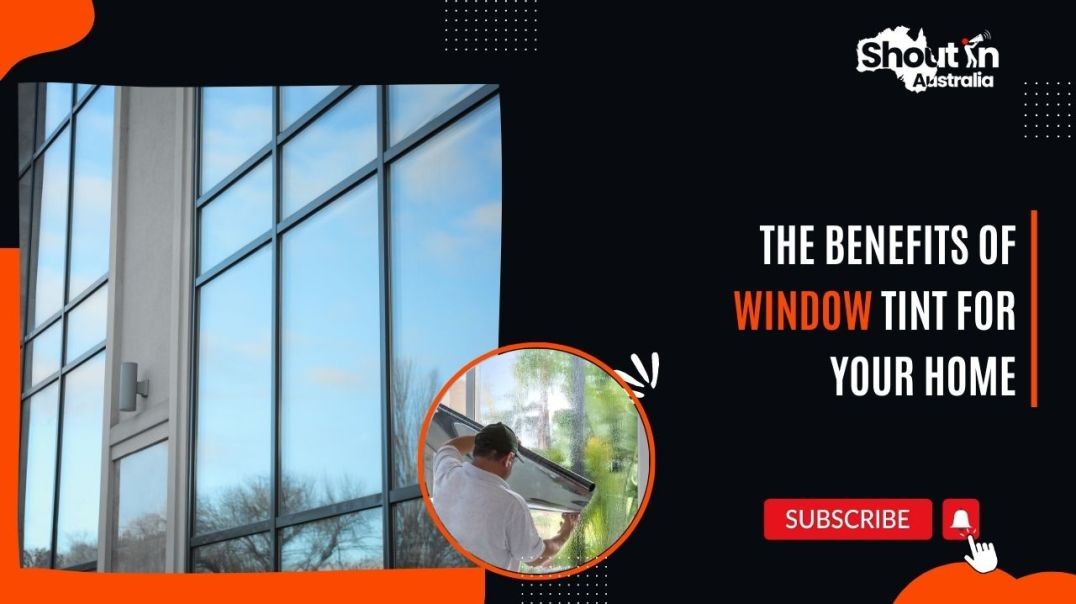 ⁣The Benefits of Window Tint for Your Home  | Shout In Australia