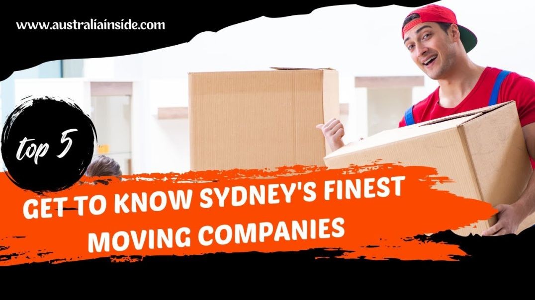⁣Get to Know Sydney's Finest Moving Companies | Australia Inside