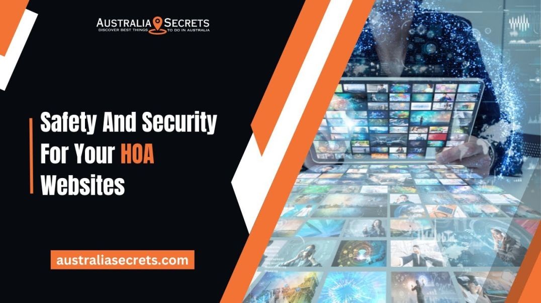 How To Ensure Safety And Security For Your HOA Websites | Australia Secrets