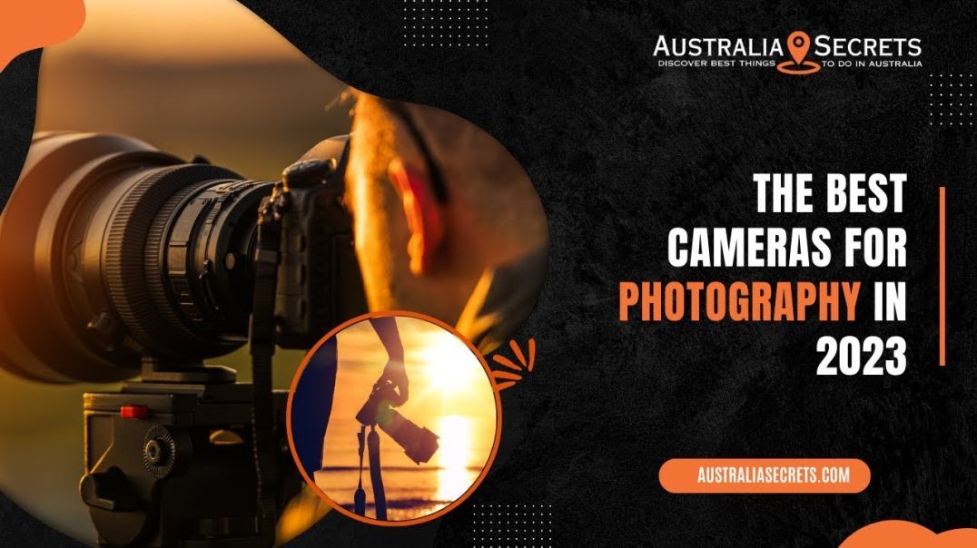 ⁣The Best Cameras For Photography In 2023 | Australia Secrets