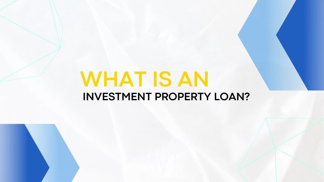 What Is an Investment Property Loan