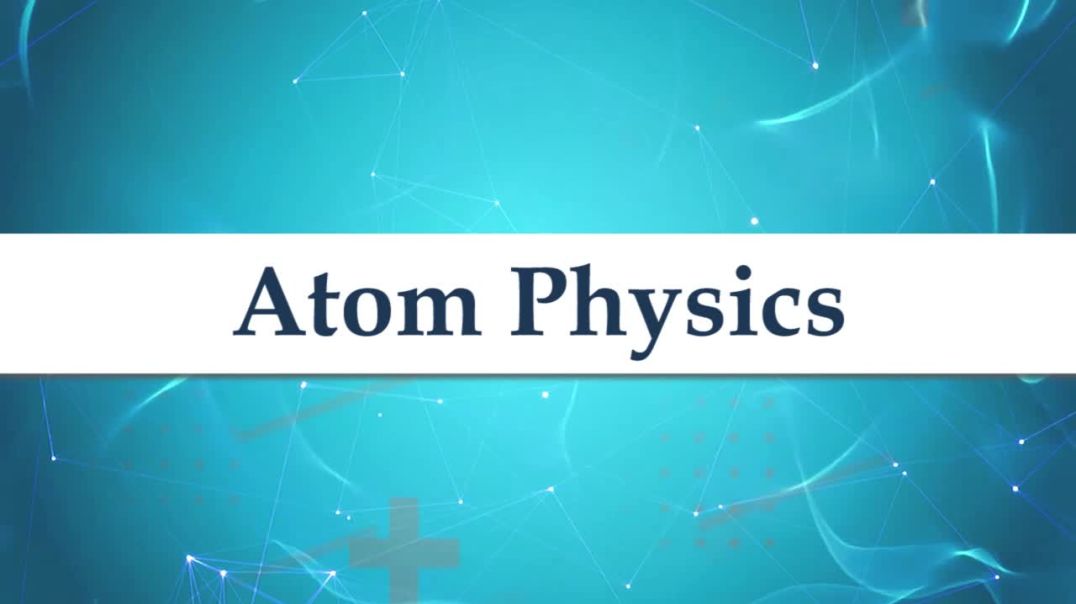 ⁣Atom Physics | X-ray Equipment Supplier