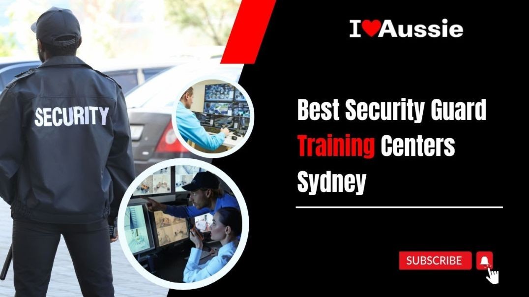 ⁣Best Security Guard Training Centers Sydney | I Love Aussie
