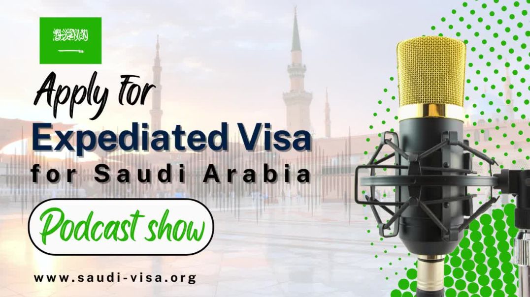 Apply for Expedited Visa for Saudi Arabia| Saudi Arabia Visa Online