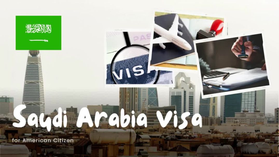 ⁣Saudi Arabia Visa for American Citizen|Apply for Saudi Arabia Visa Online