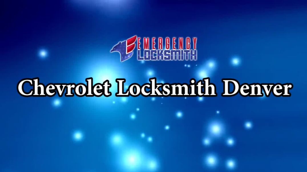 ⁣Chevrolet Locksmith Denver | Emergency Locksmith
