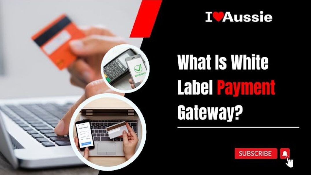 ⁣What Is White Label Payment Gateway? | I Love Aussie