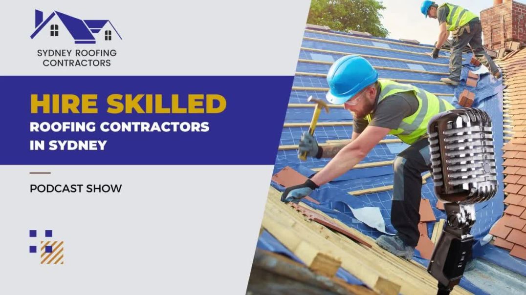 Hire Skilled Roofing Contractors in Sydney| Top Rated Roofing Company in Sydney