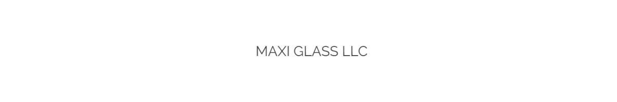 Maxi Glass LLC