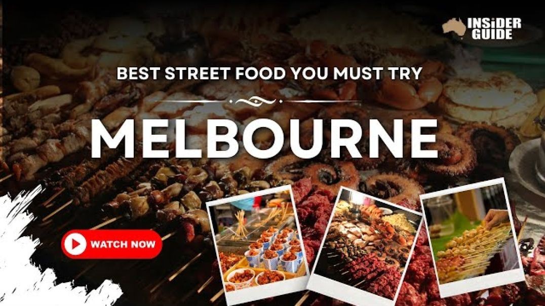 Best Street Food You Must Try In Melbourne | Australia Insider Guide