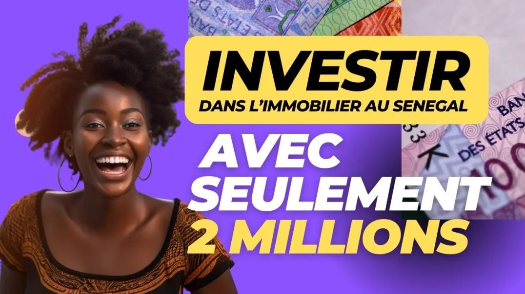 ⁣Comment Investir dans l'Immobilier au Sénégal avec Seulement 2 Millions
