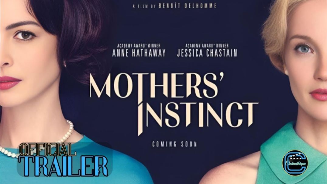 ⁣MOTHERS  INSTINCT - Official Trailer - Starring Anne Hathaway and Jessica Chastain