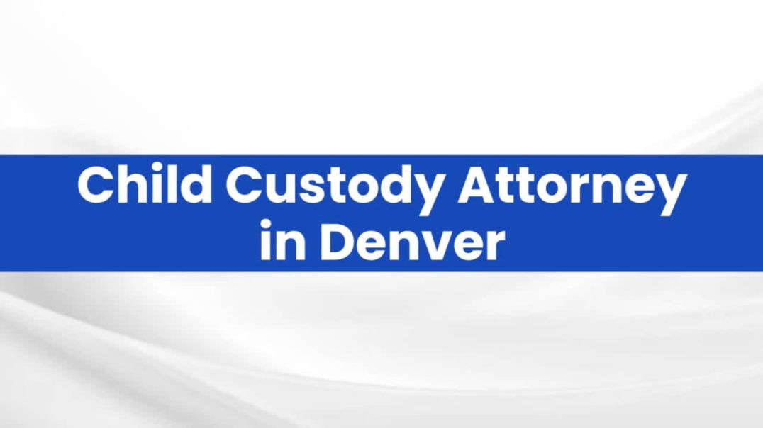 ⁣Child Custody Attorney in Denver