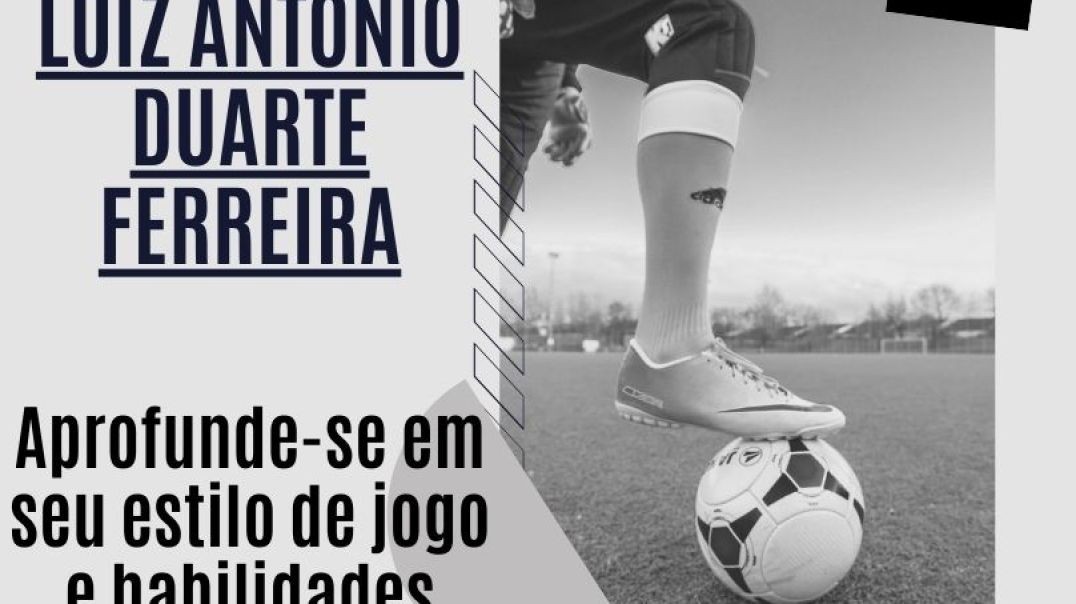 ⁣Luiz Antonio Duarte Ferreira aprofunde-se em seu estilo de jogo e habilidades