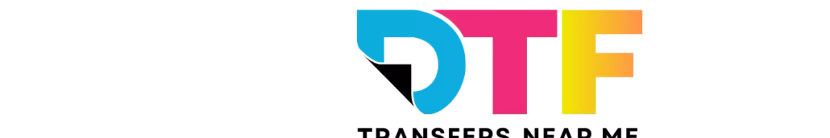 DTF Transfer Near Me