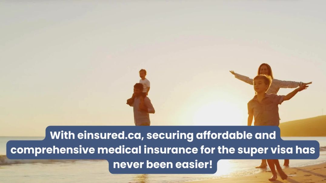 ⁣Medical Insurance for Super Visa Applicants| Super Visa Insurance Policy in Canada