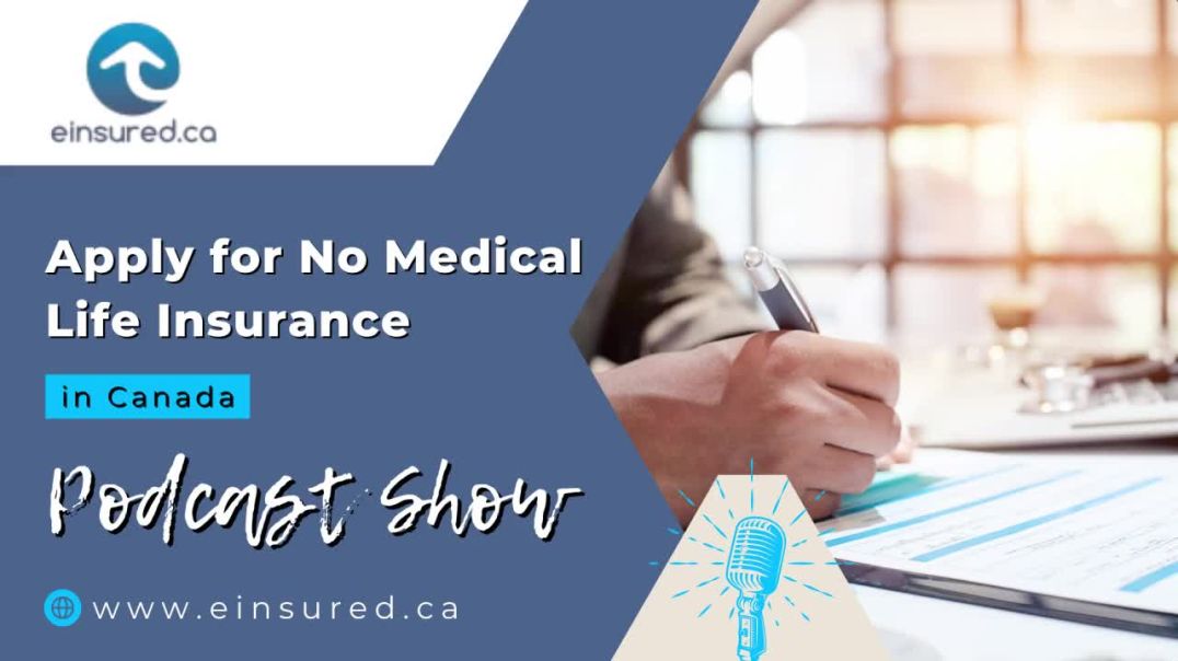 Apply for No Medical Life Insurance in Canada| Get No Medical Life Insurance in Canada