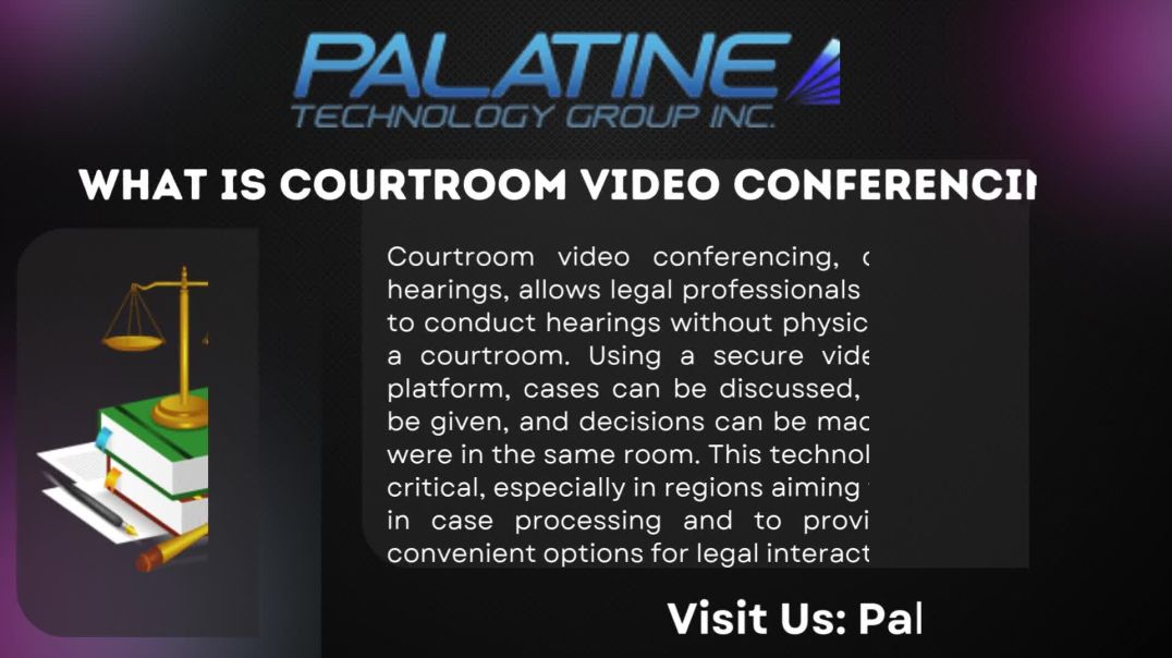 ⁣Safe and Secure Courtroom Video Conferencing Today - Palatine Technology Group