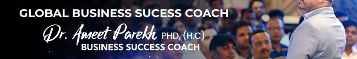 Dr. Ameet Parekh Business Coach 