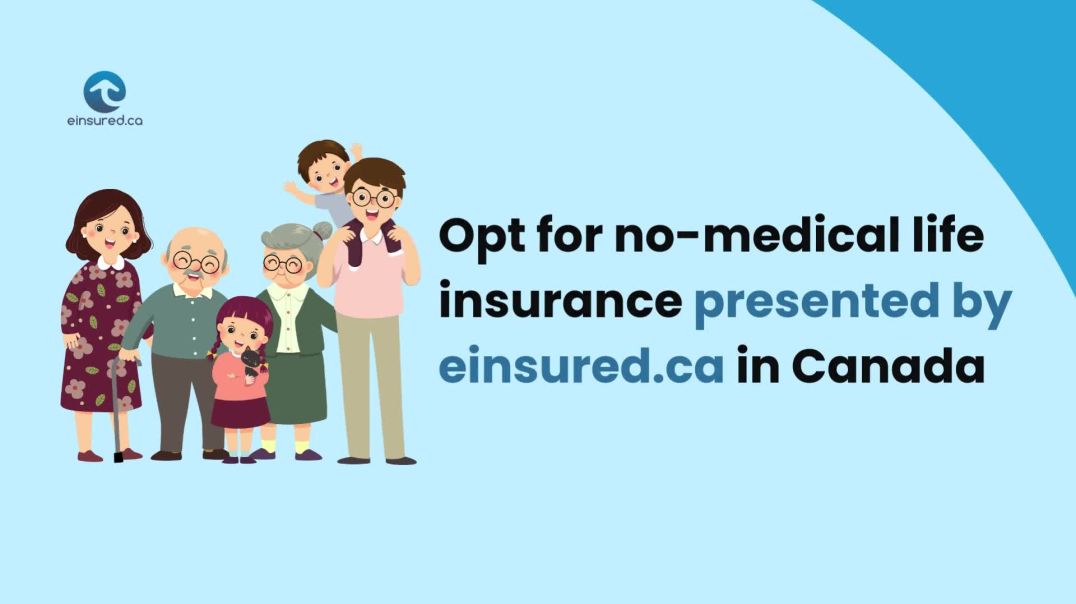 No Medical Life Insurance| Life Insurance Plans in Canada|einsured.ca