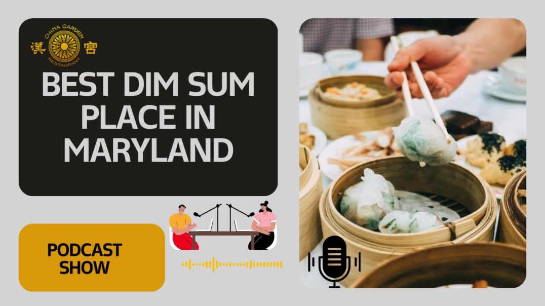 Title: Discover Maryland's Top Dim Sum Destinations | Authentic Chinese Cuisine