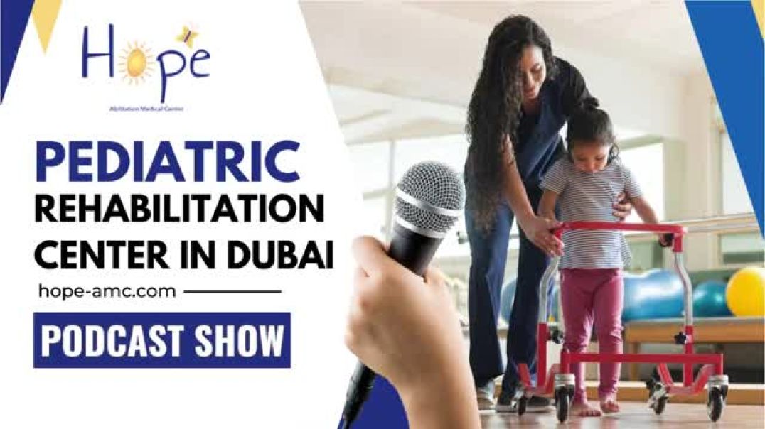 Pediatric Rehabilitation Center in Dubai|Therapies for Children and Adults