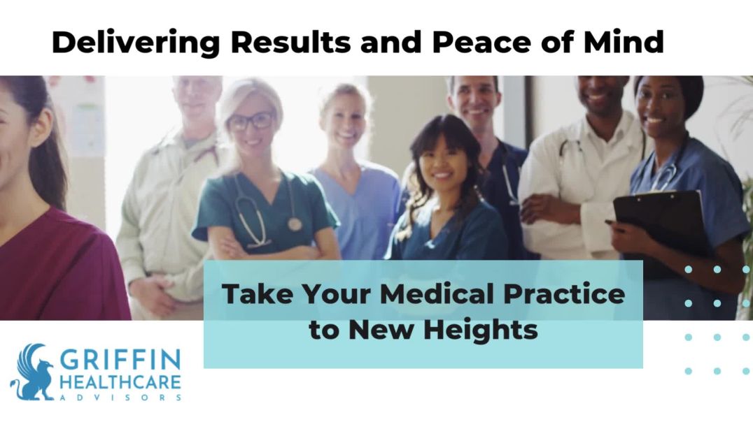 Transform Your Practice: Expert Medical Consulting with Griffin Healthcare Advisors