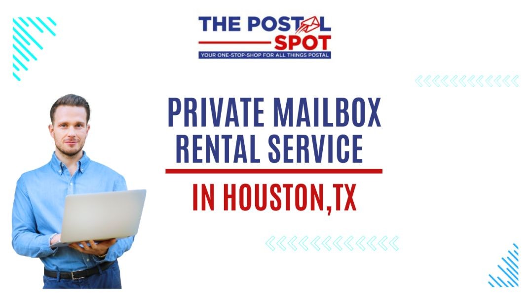 Private Mailbox Rental Service In Houston, TX