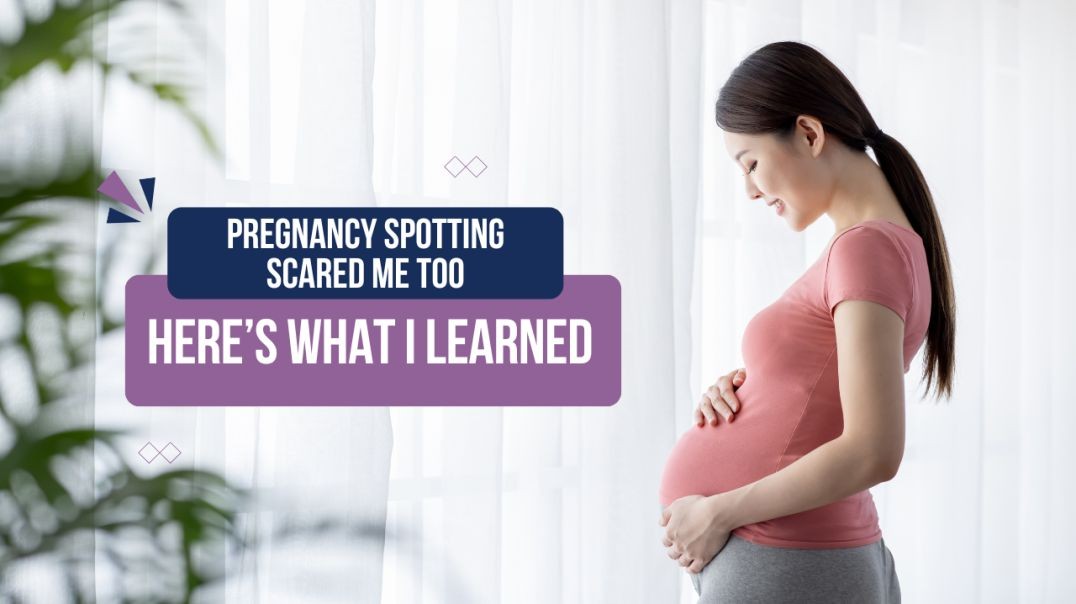 Pregnancy Spotting Scared Me Too – Here’s What I Learned