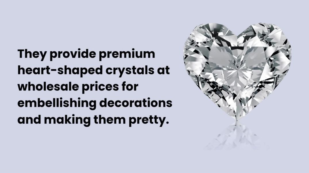 Heart-Shaped Crystal Parts at Wholesale Prices| Reputed Crystal Supplier