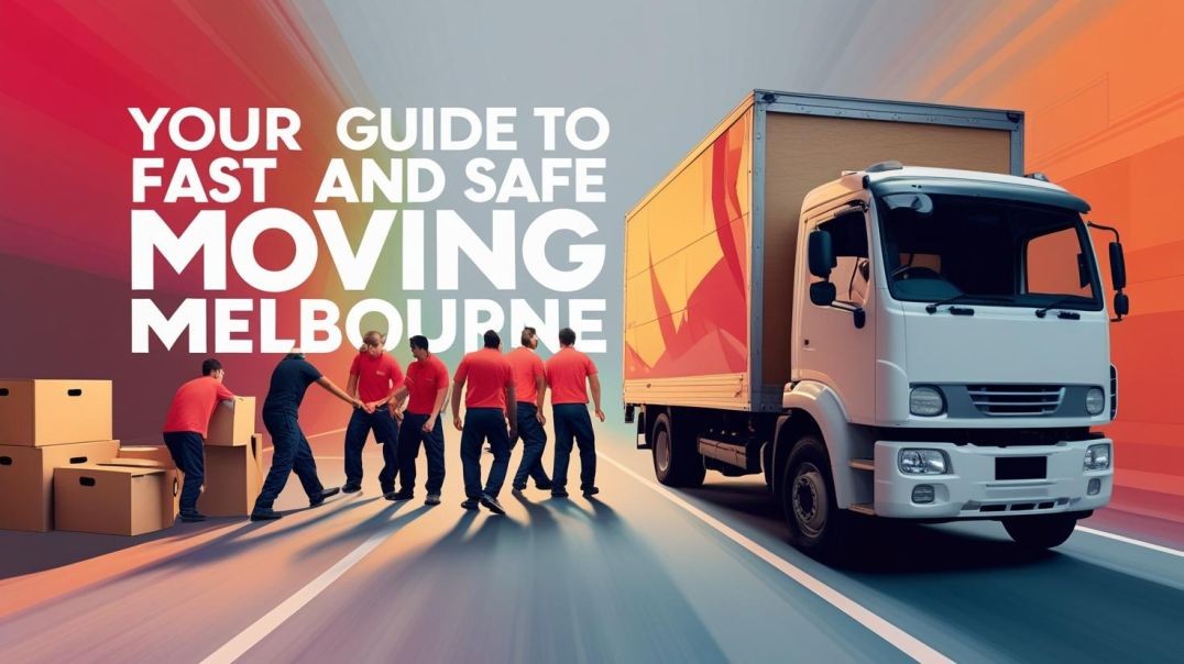 Your Guide to Fast and Safe Moving in Melbourne | Harry The Mover