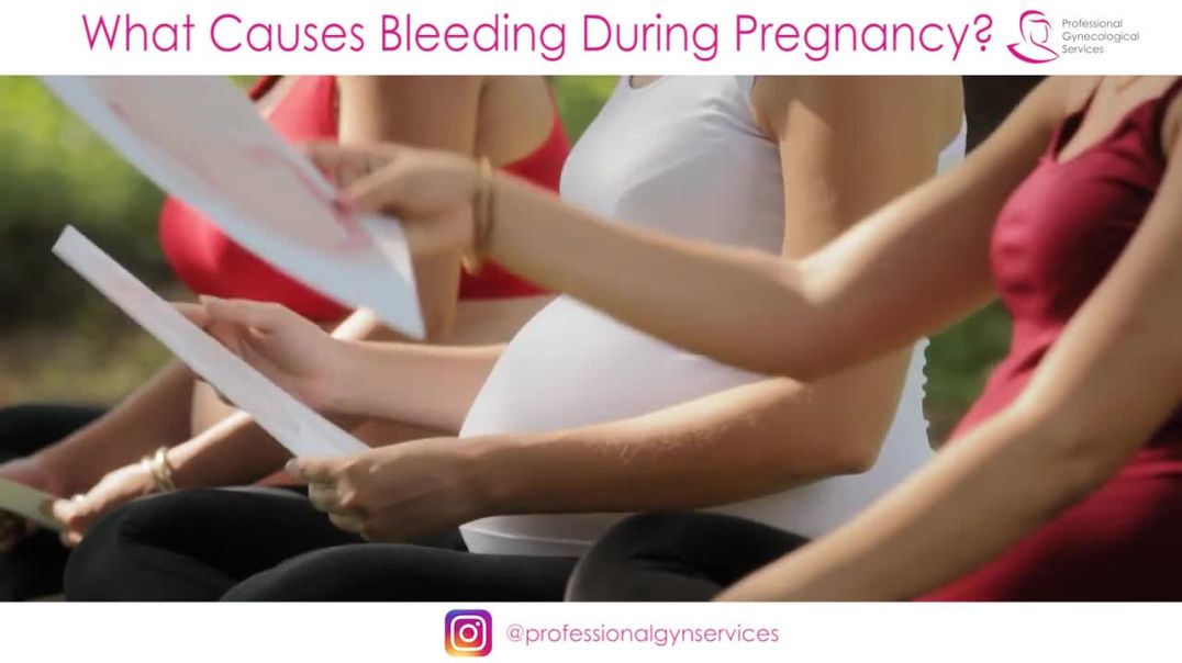 What Causes Bleeding During Pregnancy