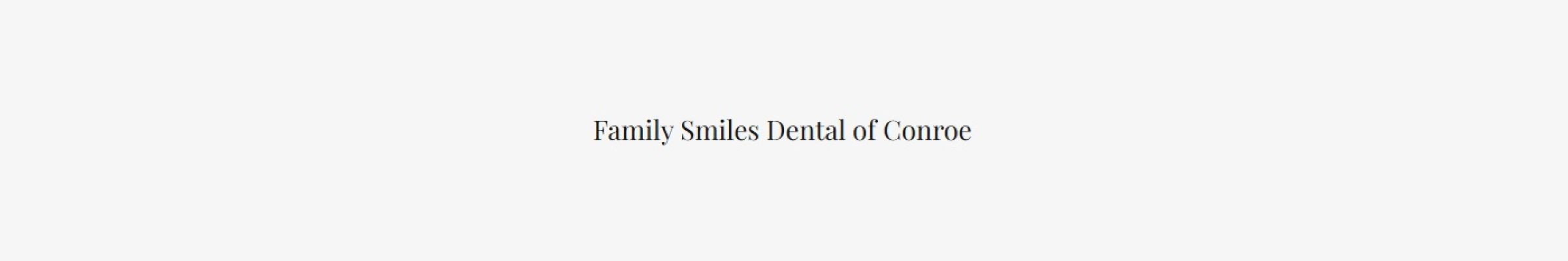 Family Smiles Dental of Conroe