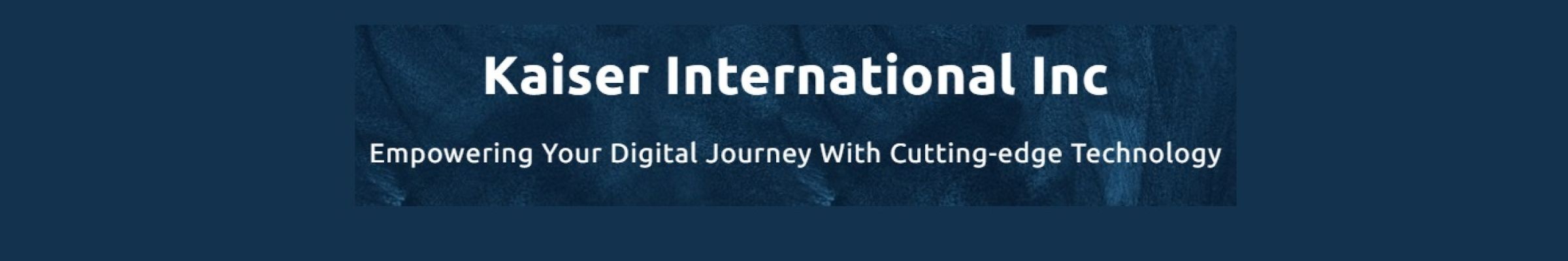 KAISER INTERNATIONAL INC