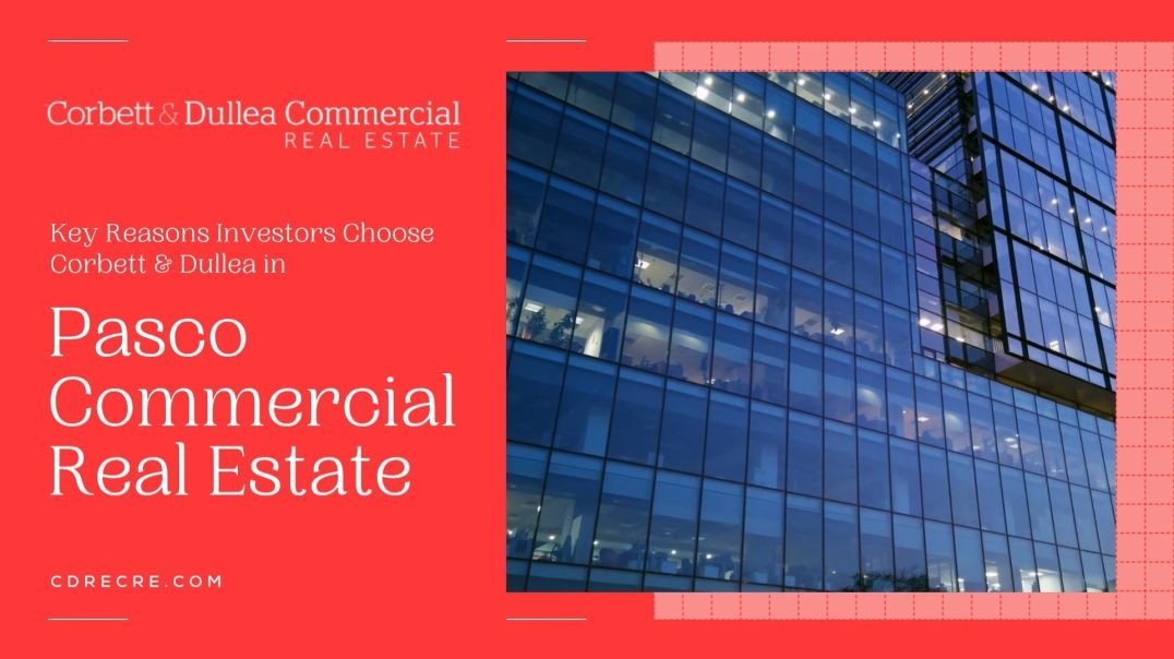 Find High Value Commercial Properties in Pasco, FL - Corbett & Dullea Real Estate