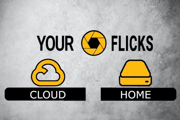 Your Flicks, at Home or in the Cloud?