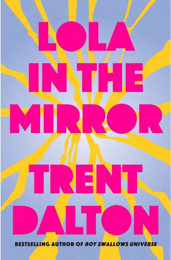 Lola in he Mirror by trent Dalton