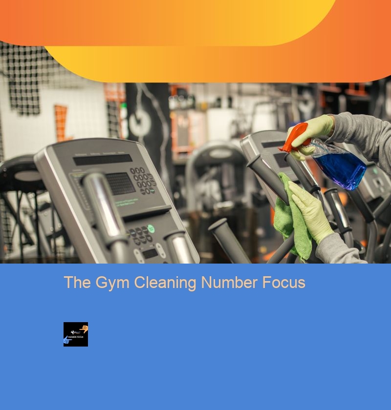 The Gym Cleaning Number Focus